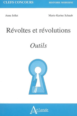 Révoltes et révolutions : outils - Anne Jollet