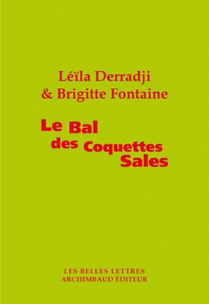 Le bal des coquettes sales - Leïla Derradji