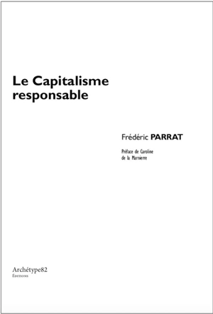 Le capitalisme responsable - Frédéric Parrat