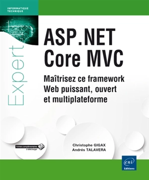 ASP.NET Core MVC : maîtrisez ce framework web puissant, ouvert et multiplateforme - Christophe Gigax