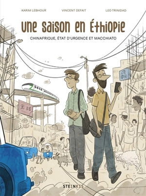 Une saison en Ethiopie : Chinafrique, état d'urgence et macchiato - Karim Lebhour