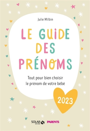 Le guide des prénoms 2023 : tout pour bien choisir le prénom de votre bébé - Julie Milbin