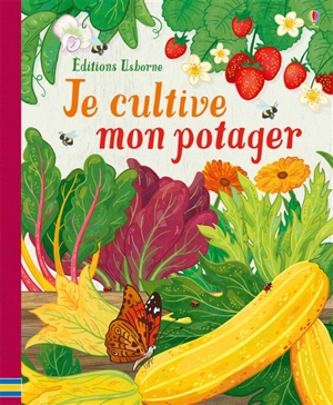 Je cultive mon potager - Abigail Wheatley