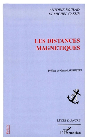 Les distances magnétiques - Antoine Boulad