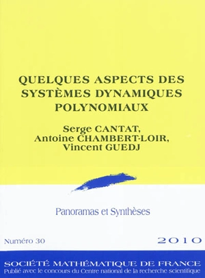 Panoramas et synthèses, n° 30. Quelques aspects des systèmes dynamiques polynomiaux - Serge Cantat