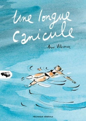 Une longue canicule - Anne Villeneuve