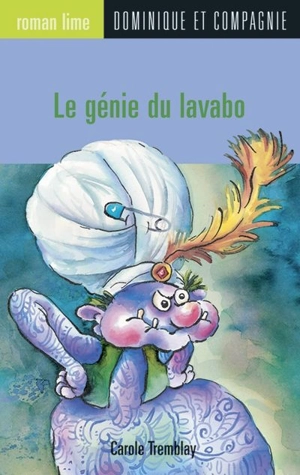 Le génie du lavabo - Carole Tremblay