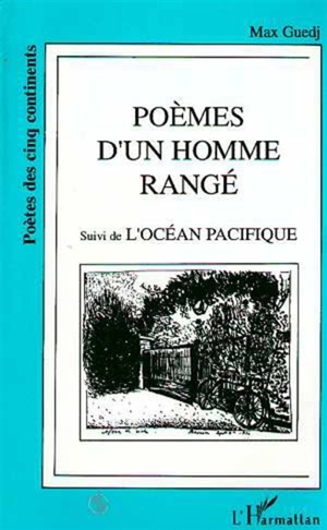 Poèmes d'un homme rangé. L'Océan pacifique - Max Guedj