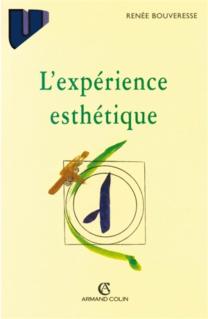 L'expérience esthétique - Renée Bouveresse-Quilliot