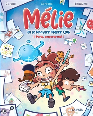 Mélie et le Monster Maker Club. Vol. 1. Porte, emporte-moi ! - Carbone