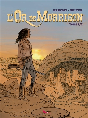 L'or de Morrison. Vol. 2 - Roger Seiter