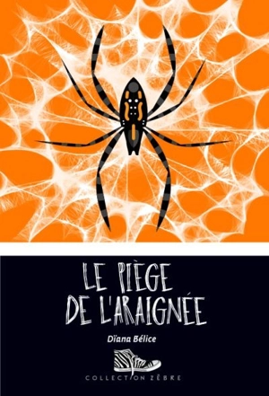 Le piège de l'araignée - Dïana Bélice