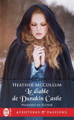 Passions en Ecosse. Vol. 4. Le diable de Dunakin - Heather McCollum