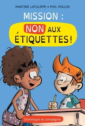 Mission : Non aux étiquettes ! - Martine Latulippe