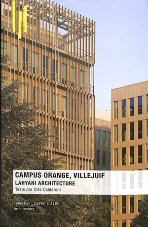 Campus Orange, Villejuif : Lahyani architecture - Cléa Caldéroni