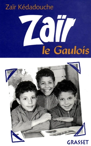 Zaïr le Gaulois - Zaïr Kédadouche