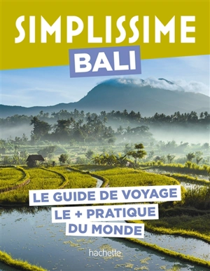 Simplissime : Bali : le guide de voyage le + pratique du monde - Sophie Squillace