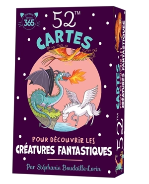 52 cartes pour découvrir les créatures fantastiques - Stéphanie Boudaille-Lorin