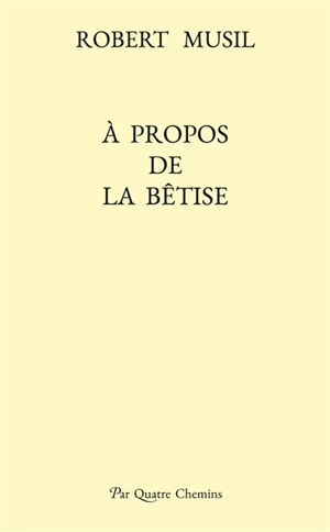 A propos de la bêtise (édition bilingue allemand-français) - Robert Musil