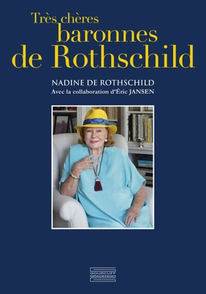 Très chères baronnes de Rothschild - Nadine de Rothschild