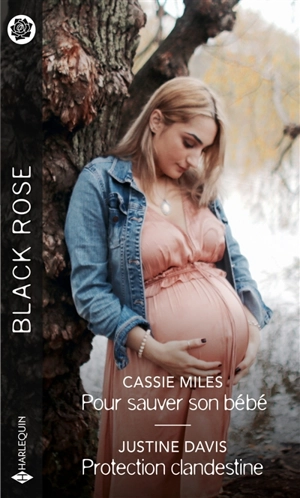 Pour sauver son bébé. Protection clandestine - Cassie Miles