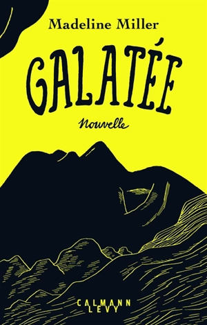 Galatée : nouvelle - Madeline Miller