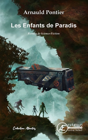 Les enfants de Paradis : roman de science-fiction - Arnauld Pontier