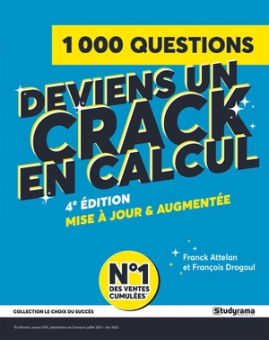 Deviens un crack en calcul : 1.000 questions : examens, tests et concours - Franck Attelan