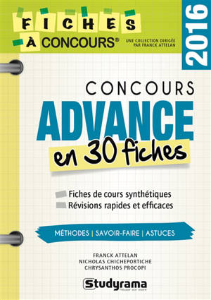 Concours Advance 2016 en 30 fiches : méthodes, savoir-faire et astuces - Franck Attelan