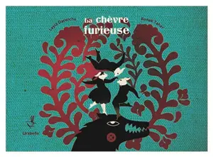 La chèvre furieuse - Layla Darwiche