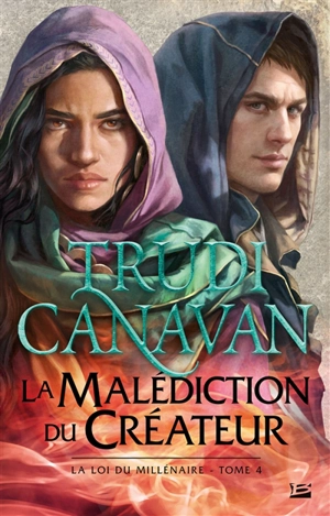 La loi du millénaire. Vol. 4. La malédiction du Créateur - Trudi Canavan