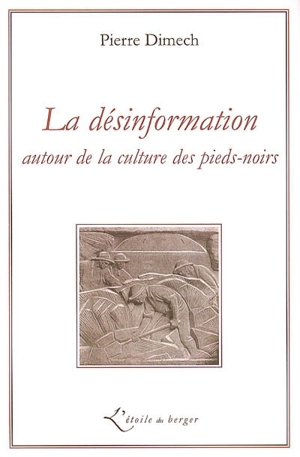 La désinformation autour de la culture des pieds-noirs - Pierre Dimech