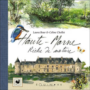 Haute-Marne : riche de nature - Laura Bour