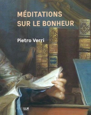 Méditations sur le bonheur - Pietro Verri