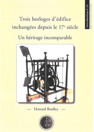 Trois horloges d'édifice inchangées depuis le 17e siècle : un héritage incomparable - Howard Bradley