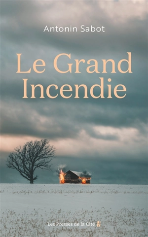 Le grand incendie - Antonin Sabot