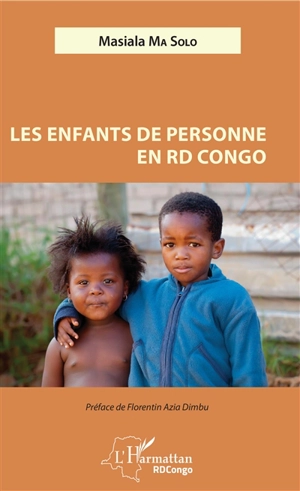 Les enfants de personne en RD Congo - Masiala Ma Solo