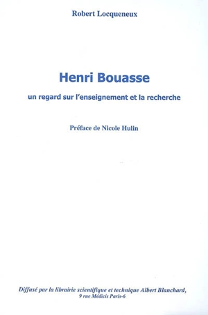 Henri Bouasse : un regard sur l'enseignement et la recherche - Robert Locqueneux