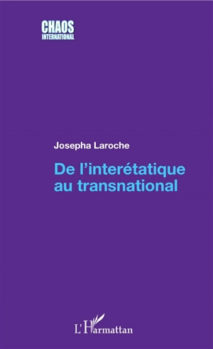De l'interétatique au transnational - Josepha Laroche