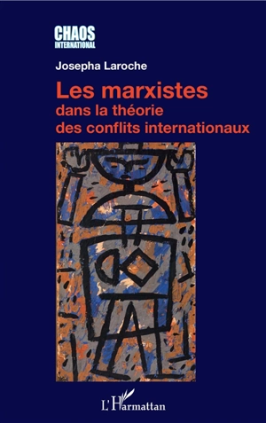 Les marxistes dans la théorie des conflits internationaux - Josepha Laroche