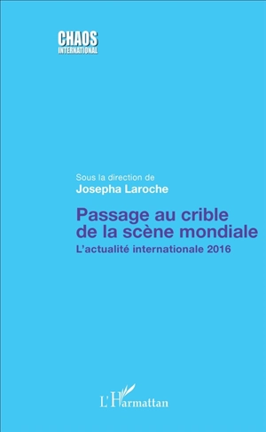 Passage au crible de la scène mondiale : l'actualité internationale 2016