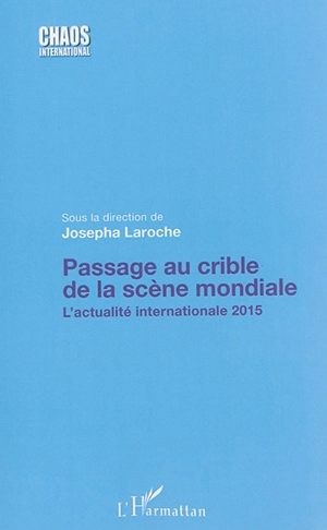 Passage au crible de la scène mondiale : l'actualité internationale 2015