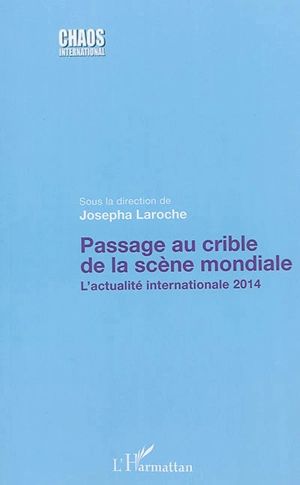 Passage au crible de la scène mondiale : l'actualité internationale 2014