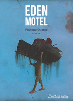 Eden Motel - Philippe Ducros