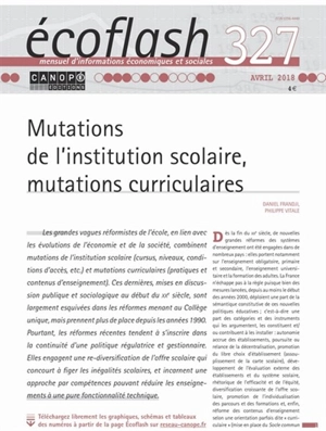 Ecoflash, n° 327. Mutations de l'institution scolaire, mutations curriculaires - Daniel Frandji