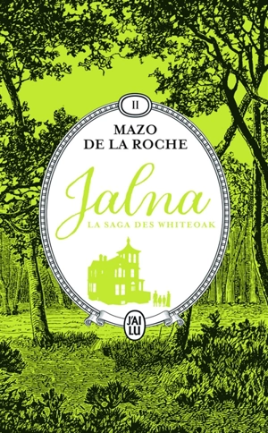 Jalna : la saga des Whiteoak. Vol. 2 - Mazo De la Roche