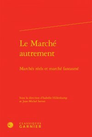 Le marché autrement : marchés réels et marché fantasmé