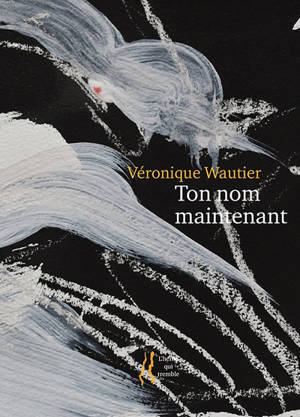 Ton nom maintenant - Véronique Wautier