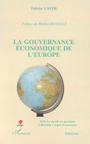 La gouvernance économique de l'Europe - Fabrice Layer