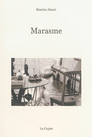 Marasme - Béatrice Mauri